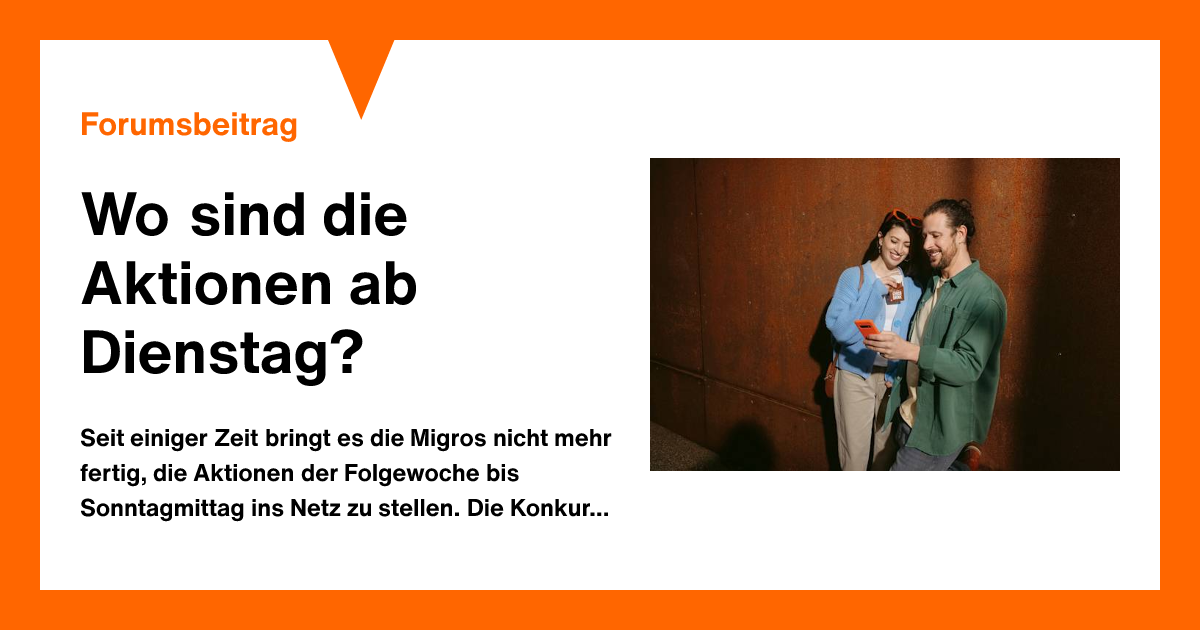 Wo sind die Aktionen ab Dienstag? Migipedia Forum Migros Migipedia