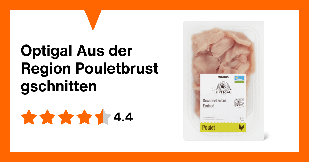 Optigal Aus der Region Pouletbrust gschnitten | Migros Migipedia