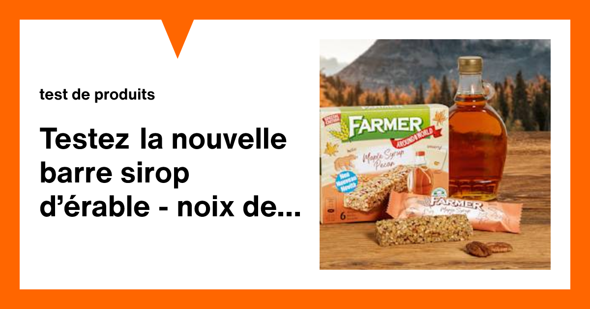 Testez la nouvelle barre sirop d’érable - noix de pécan | Qui veut